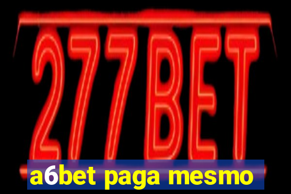 a6bet paga mesmo